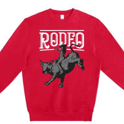 Cool Rodeo Funny Bull Rider Cowboy Cattle Ride Lover Outfit Premium Crewneck Sweatshirt