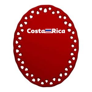 Costa Rica Flag Gift Ceramic Oval Ornament