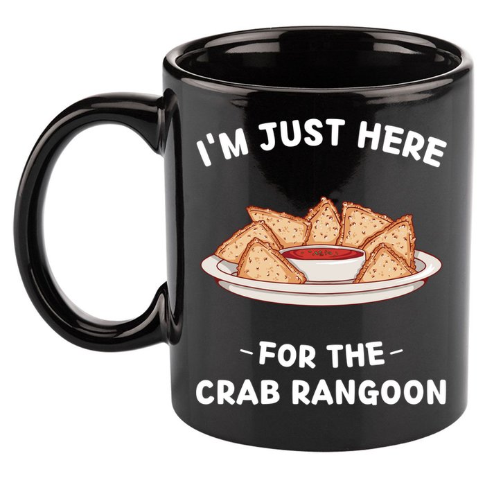 Crab Rangoon Food Lover Im Just Here For The Crab Rangoon Cool Gift 11oz C Handle Ceramic Mug