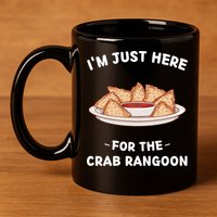 Crab Rangoon Food Lover Im Just Here For The Crab Rangoon Cool Gift 11oz C Handle Ceramic Mug