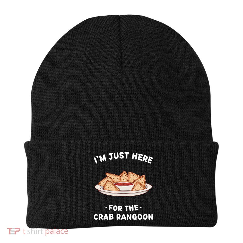Crab Rangoon Food Lover Im Just Here For The Crab Rangoon Cool Gift Beanie