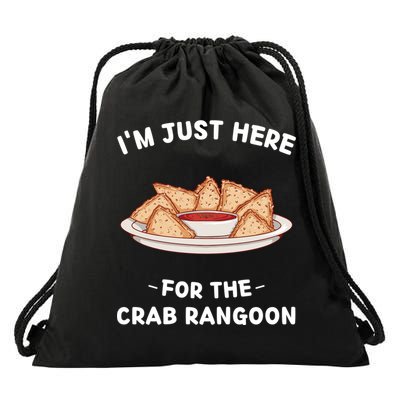 Crab Rangoon Food Lover Im Just Here For The Crab Rangoon Cool Gift Drawstring Bag