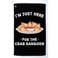Crab Rangoon Food Lover Im Just Here For The Crab Rangoon Cool Gift Golf Towel