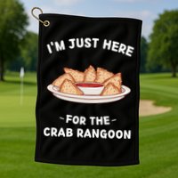 Crab Rangoon Food Lover Im Just Here For The Crab Rangoon Cool Gift Golf Towel