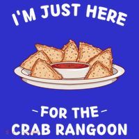 Crab Rangoon Food Lover Im Just Here For The Crab Rangoon Cool Gift Button