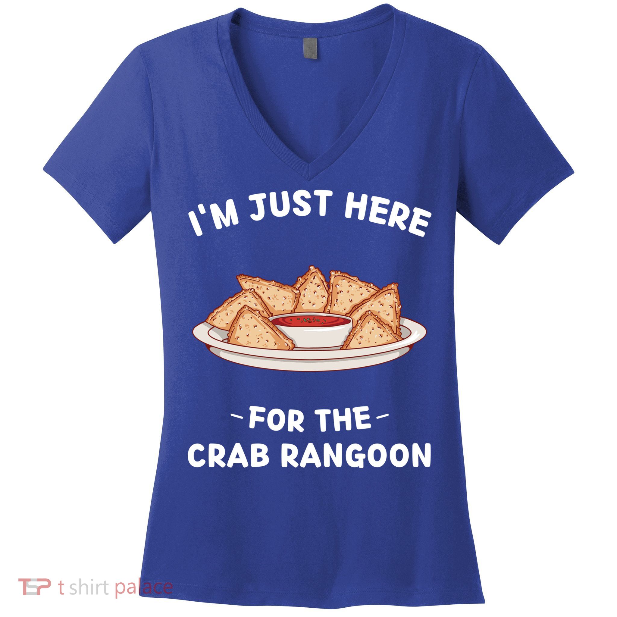 Crab Rangoon Food Lover Im Just Here For The Crab Rangoon Cool Gift Women's V-Neck T-Shirt