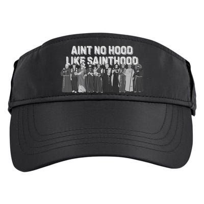 Catholic Religious Faith Prayer AinT No Hood Like Sainthood Adult Drive Performance Visor