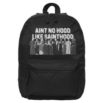 Catholic Religious Faith Prayer AinT No Hood Like Sainthood 16 in Basic Backpack