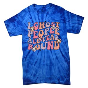 Cute Retro Funny Fall I Ghost People All Year Halloween Gift Tie-Dye T-Shirt