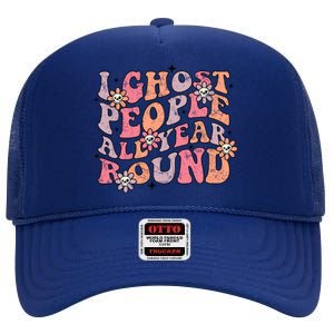 Cute Retro Funny Fall I Ghost People All Year Halloween Gift High Crown Mesh Back Trucker Hat