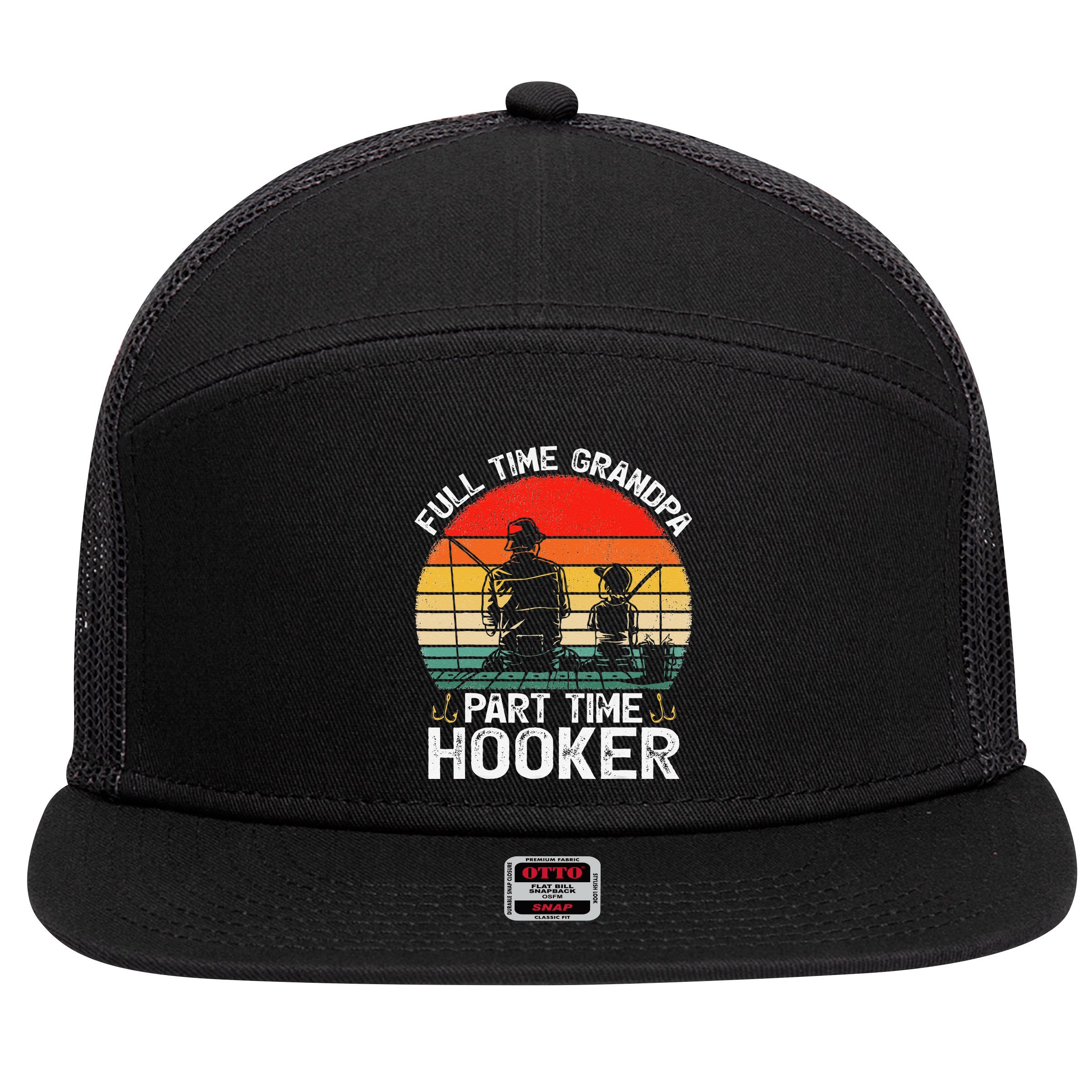 Cute Retro Full Time Grandpa Part Time Hooker Fathers Day Fishing 7 Panel Mesh Trucker Snapback Hat