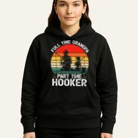 Cute Retro Full Time Grandpa Part Time Hooker Fathers Day Fishing Hoodie