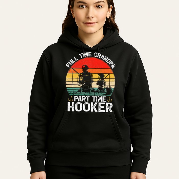 Cute Retro Full Time Grandpa Part Time Hooker Fathers Day Fishing Hoodie