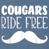 Cougars Ride Free Mustache Rides Cougar Bait Garment-Dyed Sweatshirt