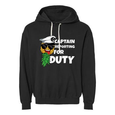 Captain Reporting For Duty Pineapple Swinger Garment-Dyed Fleece Hoodie