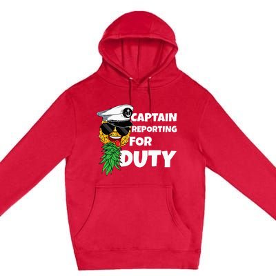 Captain Reporting For Duty Pineapple Swinger Premium Pullover Hoodie