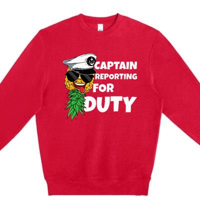 Captain Reporting For Duty Pineapple Swinger Premium Crewneck Sweatshirt