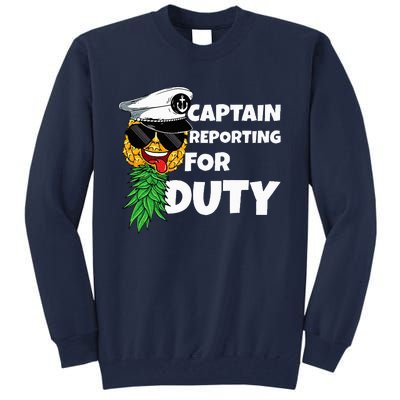 Captain Reporting For Duty Pineapple Swinger Tall Sweatshirt