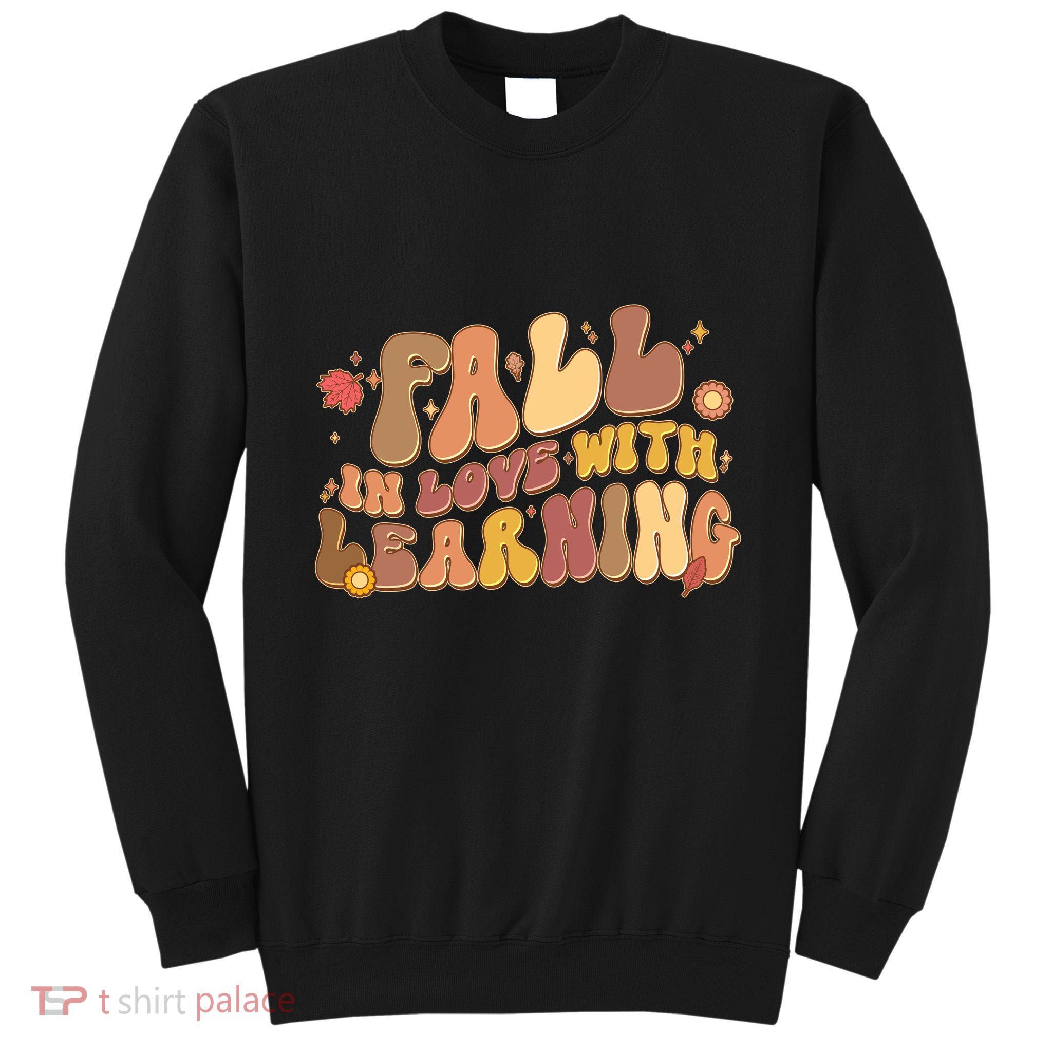 Cute Retro Fall In Love With Learning Tall Sweatshirt