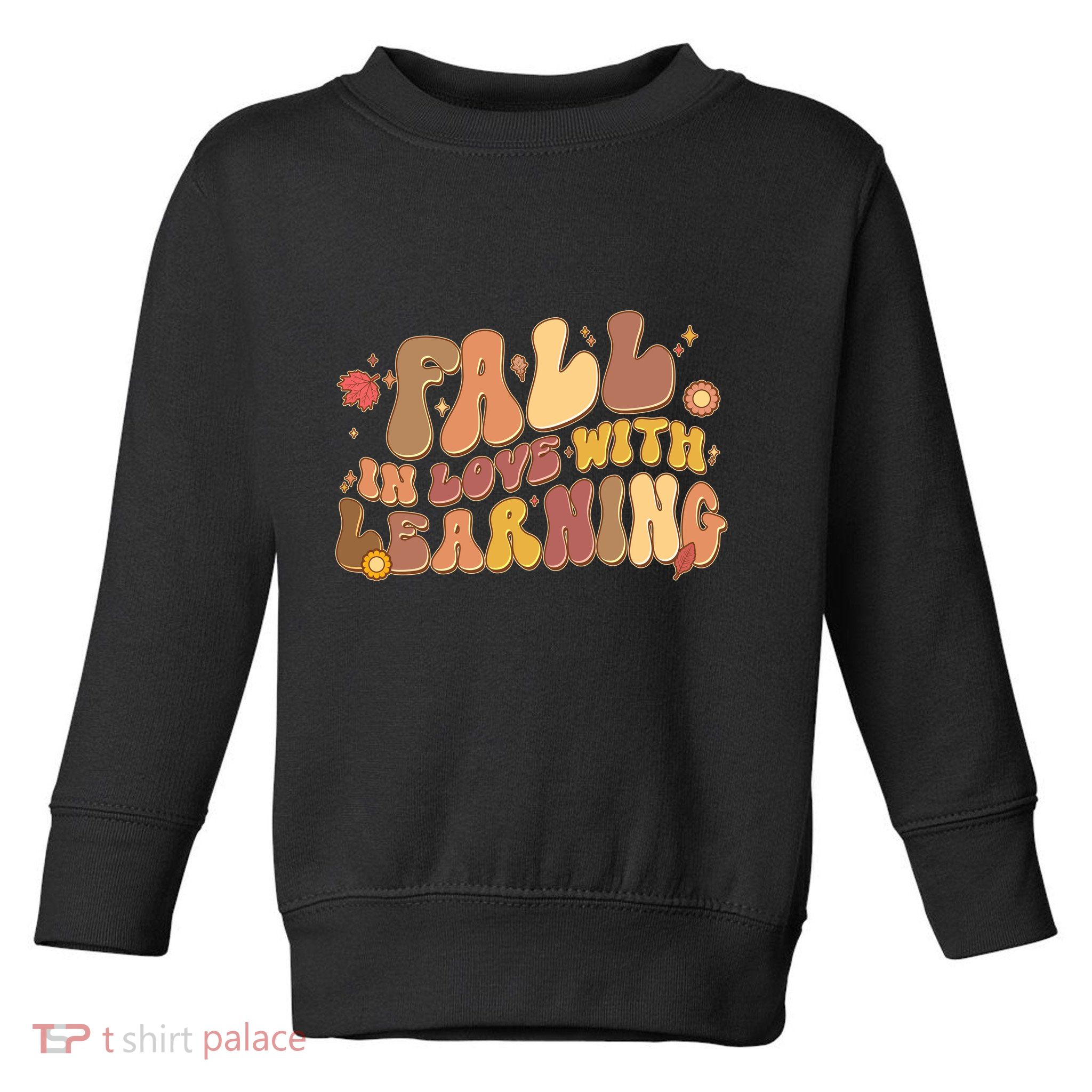 Cute Retro Fall In Love With Learning Toddler Sweatshirt