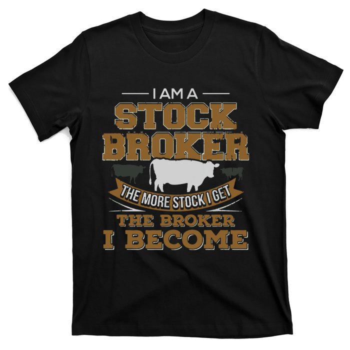 Cattle Rancher Funny Cow Stockbroker Cattleman Farmer T-Shirt