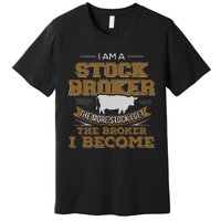 Cattle Rancher Funny Cow Stockbroker Cattleman Farmer Premium T-Shirt