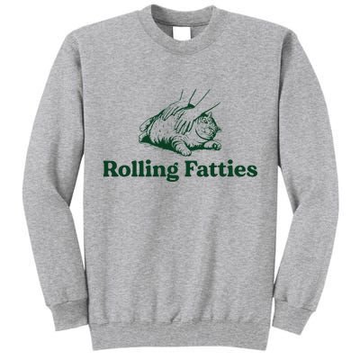 Cat Rolling Fatties Funny Tall Sweatshirt