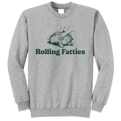 Cat Rolling Fatties Funny Tall Sweatshirt