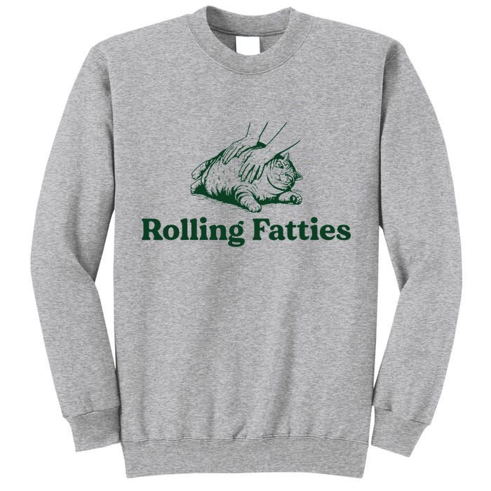 Cat Rolling Fatties Funny Tall Sweatshirt