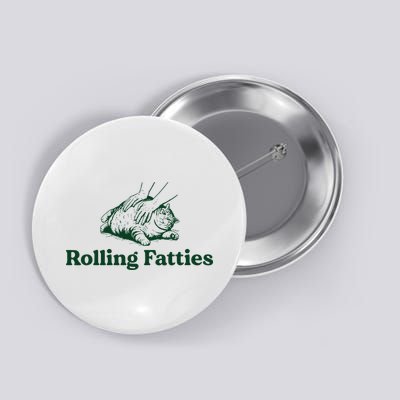 Cat Rolling Fatties Funny Button
