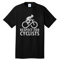 Cyling Respect For Cyclist Working Out Gift Tall T-Shirt