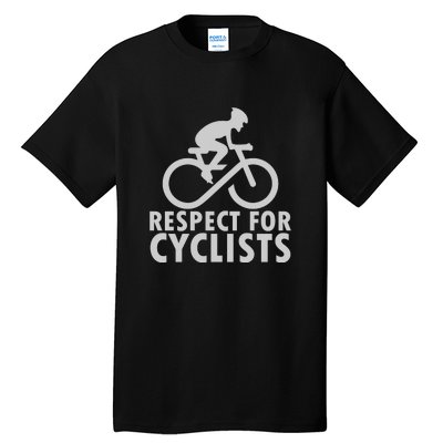 Cyling Respect For Cyclist Working Out Gift Tall T-Shirt