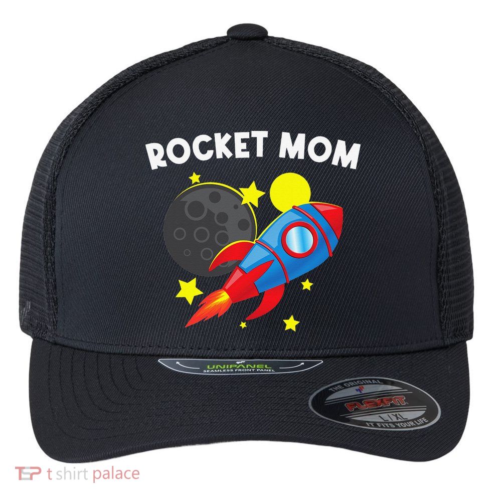 Cool Rocket For Mom Mother Rockets Space Ship Spacecraft Flexfit Unipanel Trucker Cap