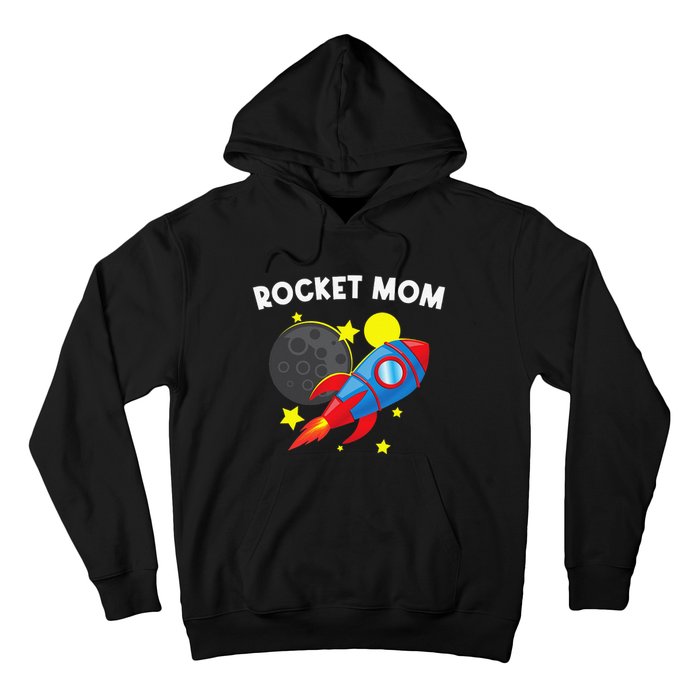 Cool Rocket For Mom Mother Rockets Space Ship Spacecraft Hoodie