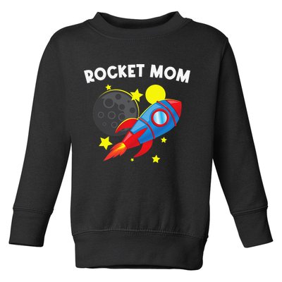 Cool Rocket For Mom Mother Rockets Space Ship Spacecraft Toddler Sweatshirt