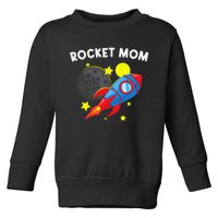 Cool Rocket For Mom Mother Rockets Space Ship Spacecraft Toddler Sweatshirt