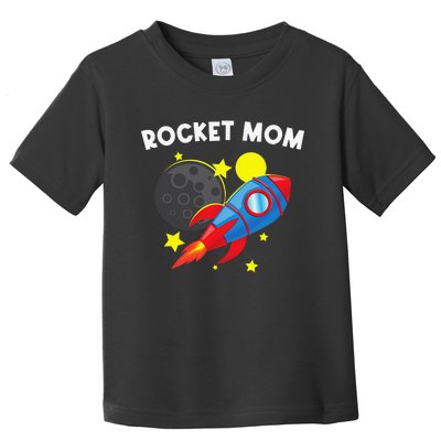 Cool Rocket For Mom Mother Rockets Space Ship Spacecraft Toddler T-Shirt