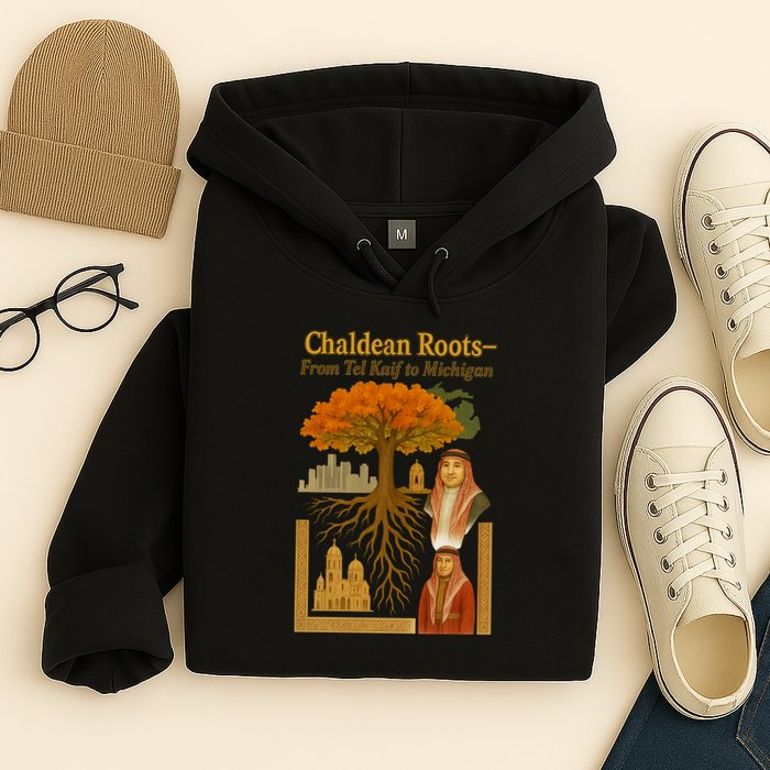 Chaldean Roots From Tel Kaif To Michigan Hoodie