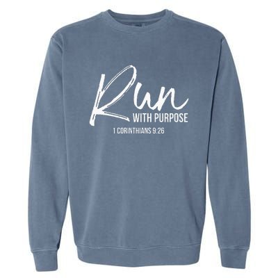 Christian Runner Gift Running Gear Run With Purpose Quote Garment-Dyed Sweatshirt