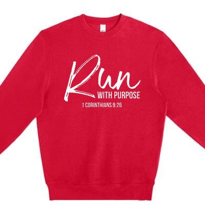 Christian Runner Gift Running Gear Run With Purpose Quote Premium Crewneck Sweatshirt