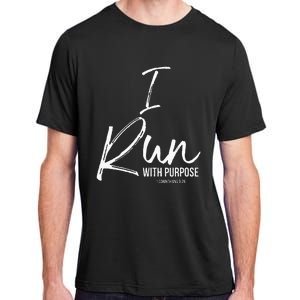 Christian Running Gift For Runners I Run With Purpose Adult ChromaSoft Performance T-Shirt