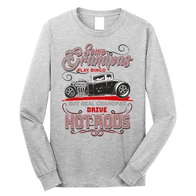 Cool Real Grandpas Drive Hot Rods Long Sleeve Shirt