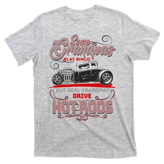 Cool Real Grandpas Drive Hot Rods T-Shirt