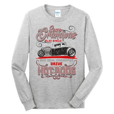 Cool Real Grandpas Drive Hot Rods Tall Long Sleeve T-Shirt