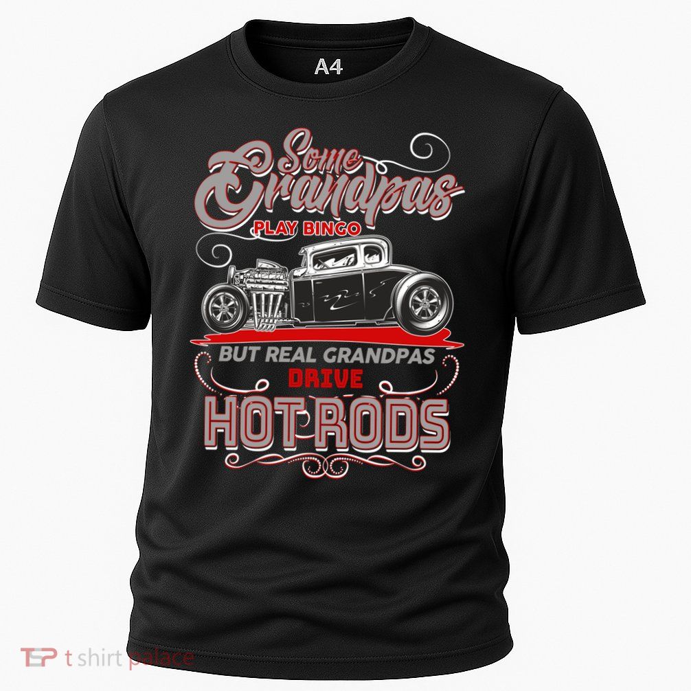 Cool Real Grandpas Drive Hot Rods Performance Shirt