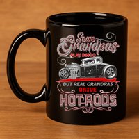 Cool Real Grandpas Drive Hot Rods 11oz C Handle Ceramic Mug