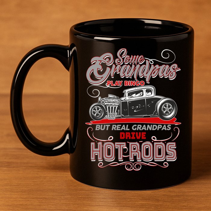Cool Real Grandpas Drive Hot Rods 11oz C Handle Ceramic Mug