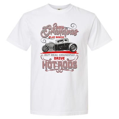 Cool Real Grandpas Drive Hot Rods Garment-Dyed Heavyweight T-Shirt