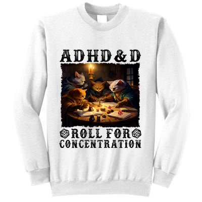 Cats Rpg Gamer Roll For Concentration Funny Quote Apparel Sweatshirt