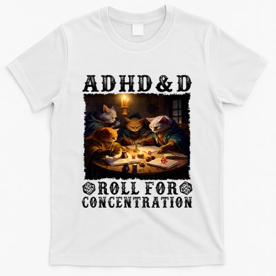 Cats Rpg Gamer Roll For Concentration Funny Quote Apparel T-Shirt